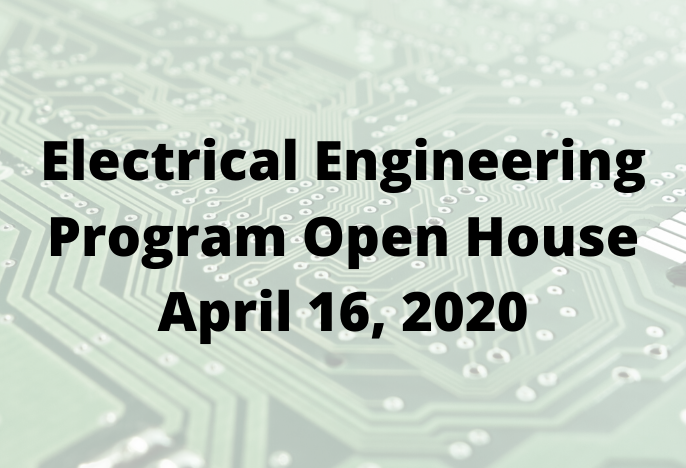 Electrical Engineering Program Open House 4/16/20